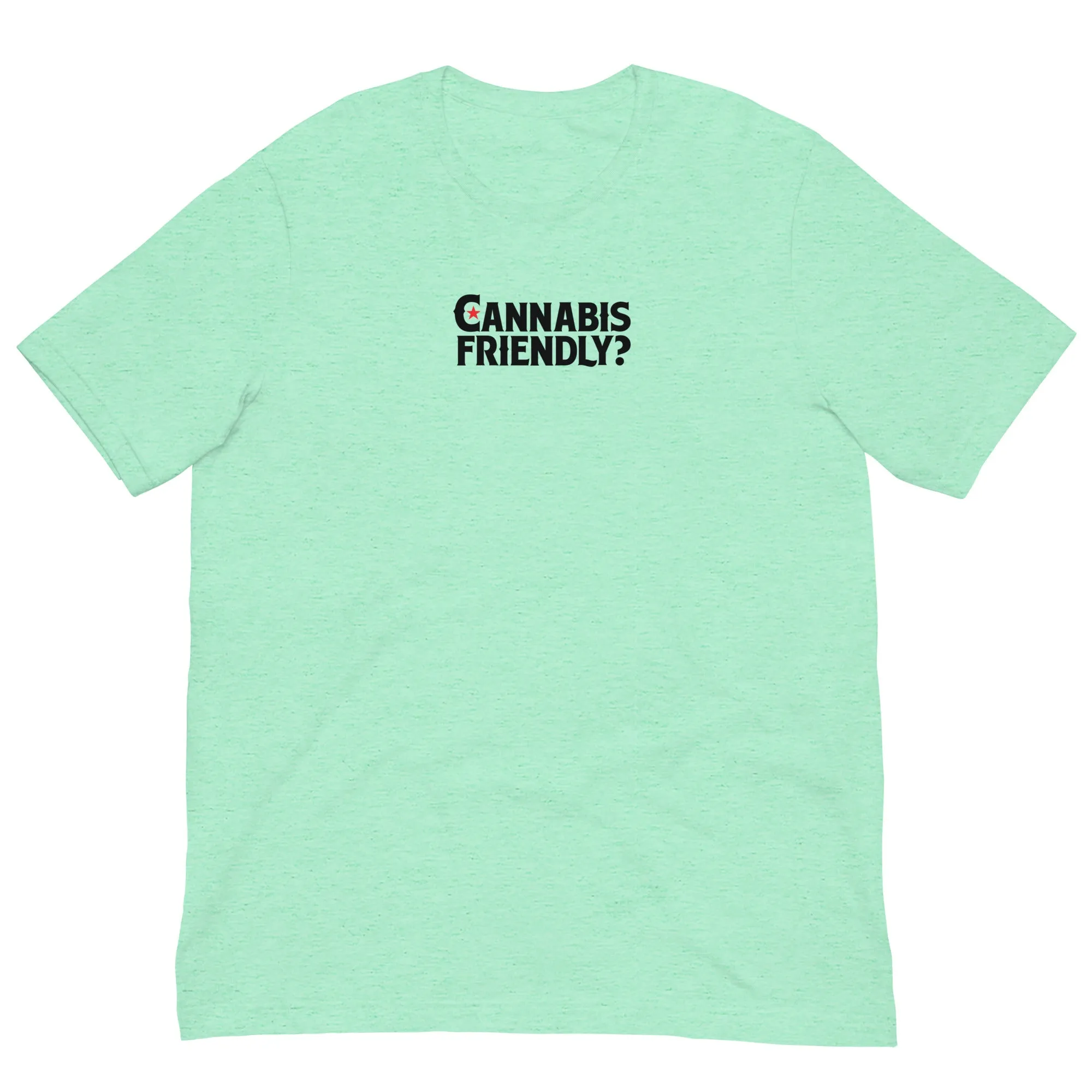 Cannabis Friendly? Unisex t-shirt