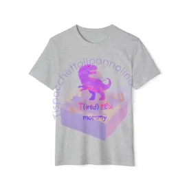 t(ired) rex mommy organic t-shirt